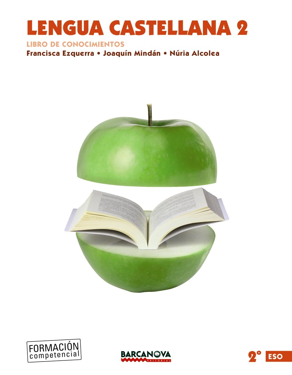 Lengua castellana 2º ESO. Libro de conocimientos. 2º Educación Secundaria Obligatoria. Libro del Alumno. Catalunya, Illes Balears (Arrels) Learning & Reference