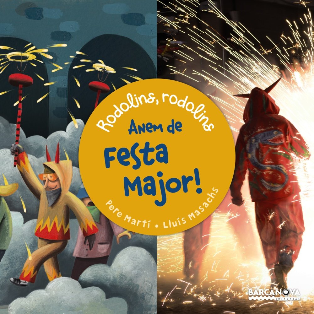 Anem de festa major! (Llibres infantils i juvenils - Sopa de contes) Novels & Short Stories