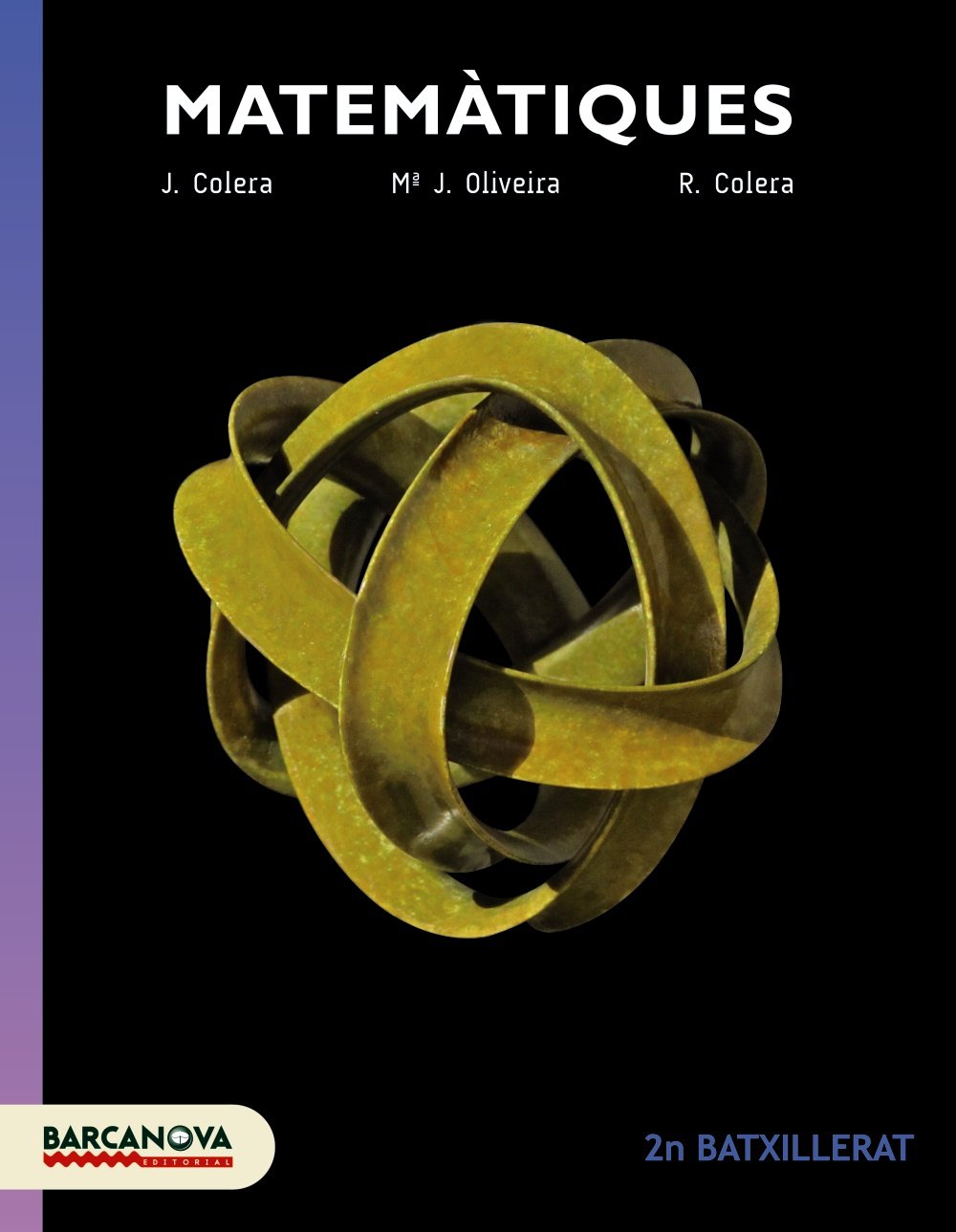 Matemàtiques 2n Batxillerat. Llibre de l'alumne. 2º Bachillerato. Libro del Alumno. Catalunya, Illes Balears (Materials Educatius - Batxillerat - ... de la naturalesa i de la salut / Tecnologia) Learning & Reference