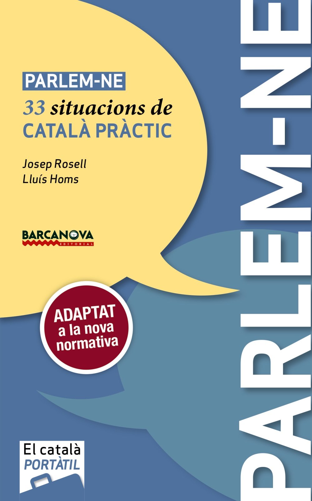 Parlem-ne. B1 (Elemental) Català Per A Adults. Libro del Alumno. TODAS LAS AUTONOMIAS : 33 situacions de català pràctic Books