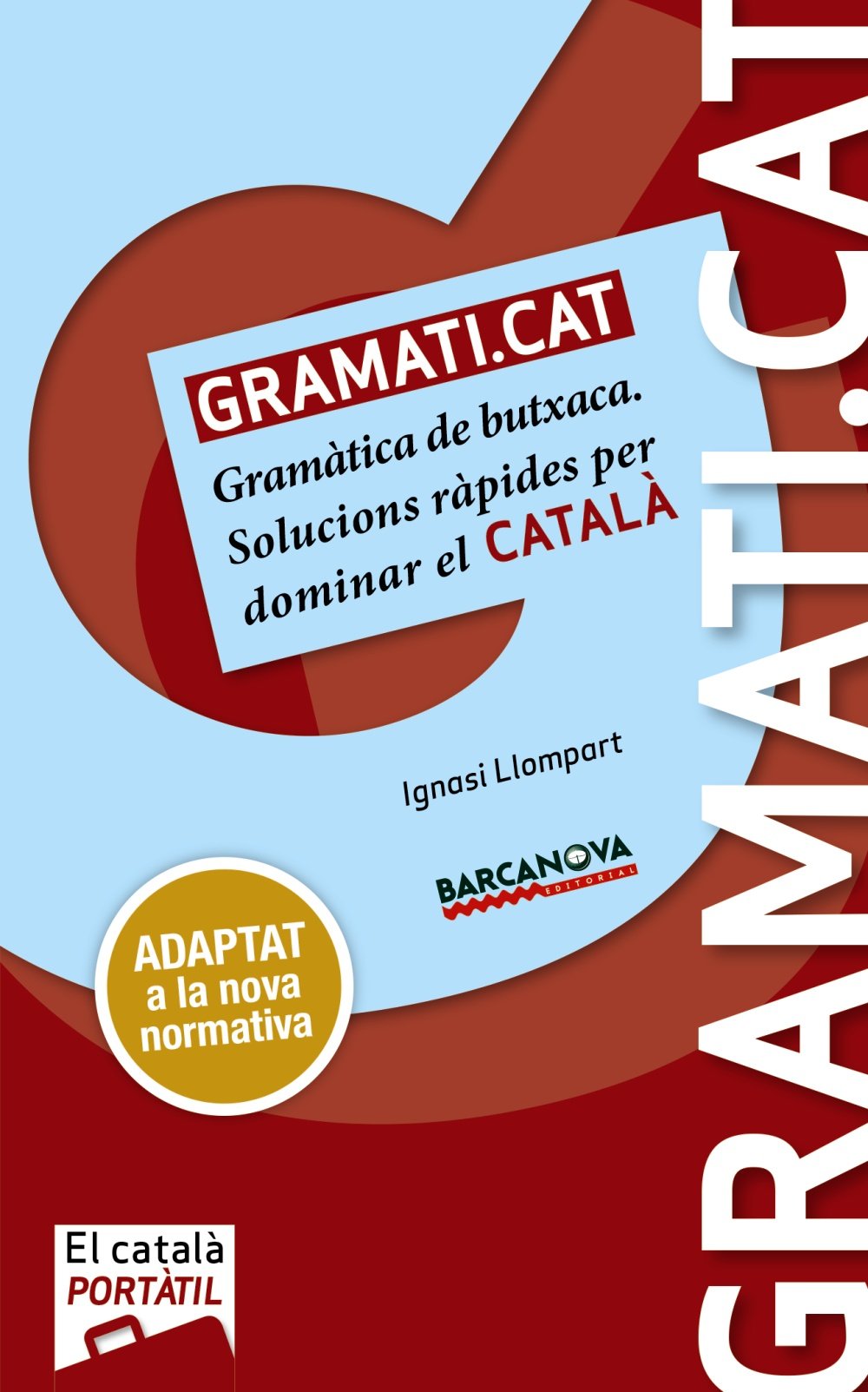 Gramati.cat. B1 (Elemental) Català Per A Adults. Libro del Alumno. TODAS LAS AUTONOMIAS : Gramàtica de butxaca Foreign Languages ​​& Dictionaries