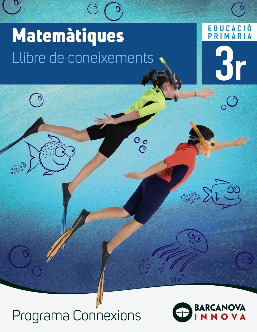 Matemàtiques 3. Llibre de coneixements. Programa Connnexions. 3º Educación Primaria. Libro del Alumno. Catalunya, Illes Balears (Innova) Learning & Reference