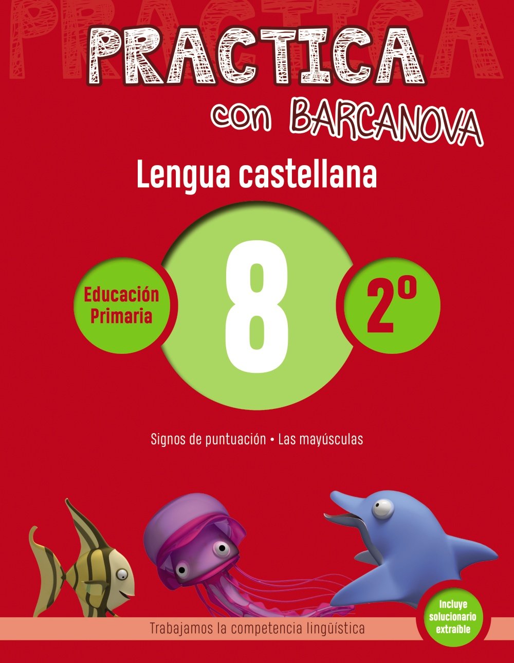Practica con Barcanova 8. Lengua castellana: Signos de puntuación. Las mayúsculas (Quaderns) Learning & Reference