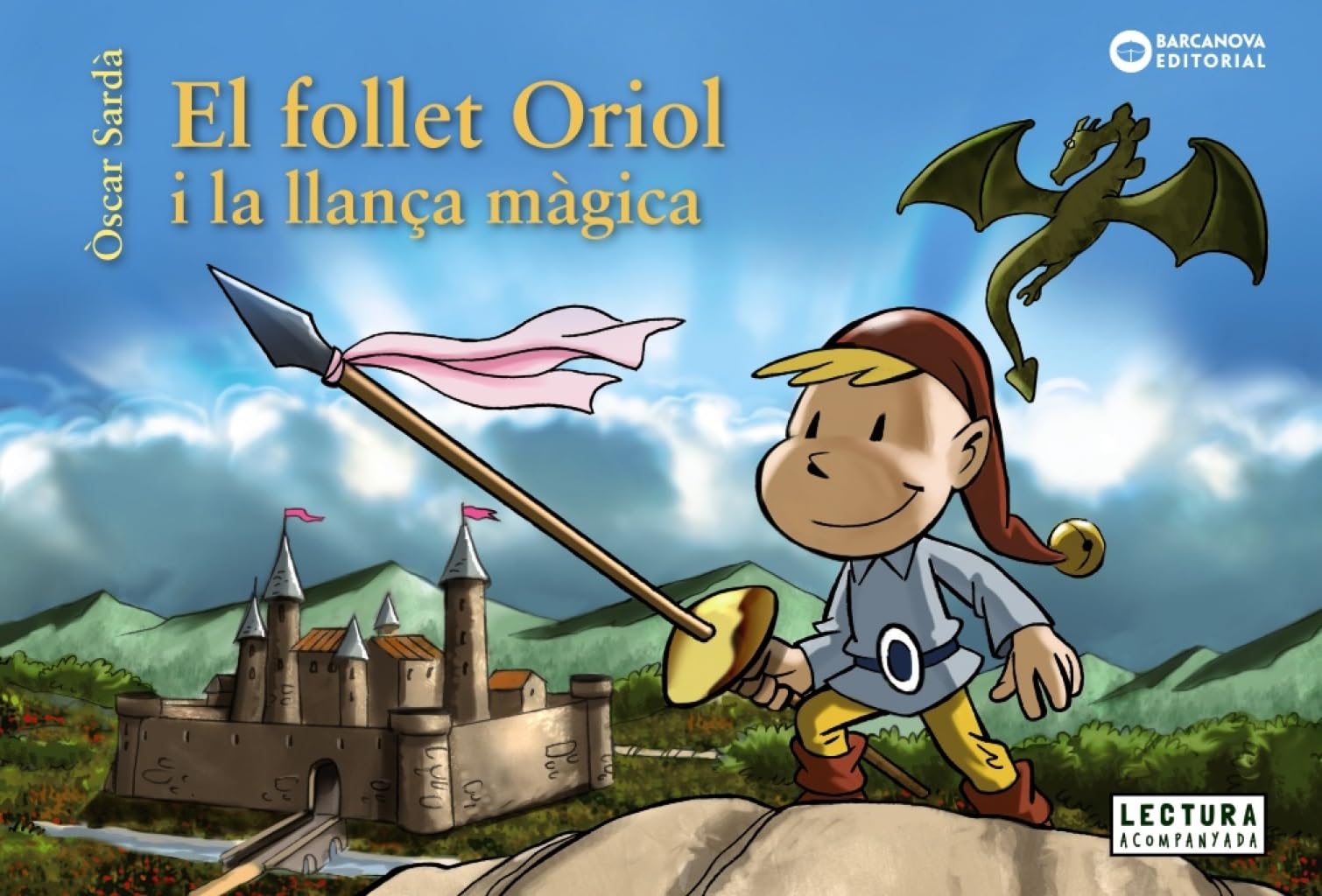 El follet Oriol i la llança màgica (Llibres infantils i juvenils - Sopa de contes - El follet Oriol) Novels & Short Stories