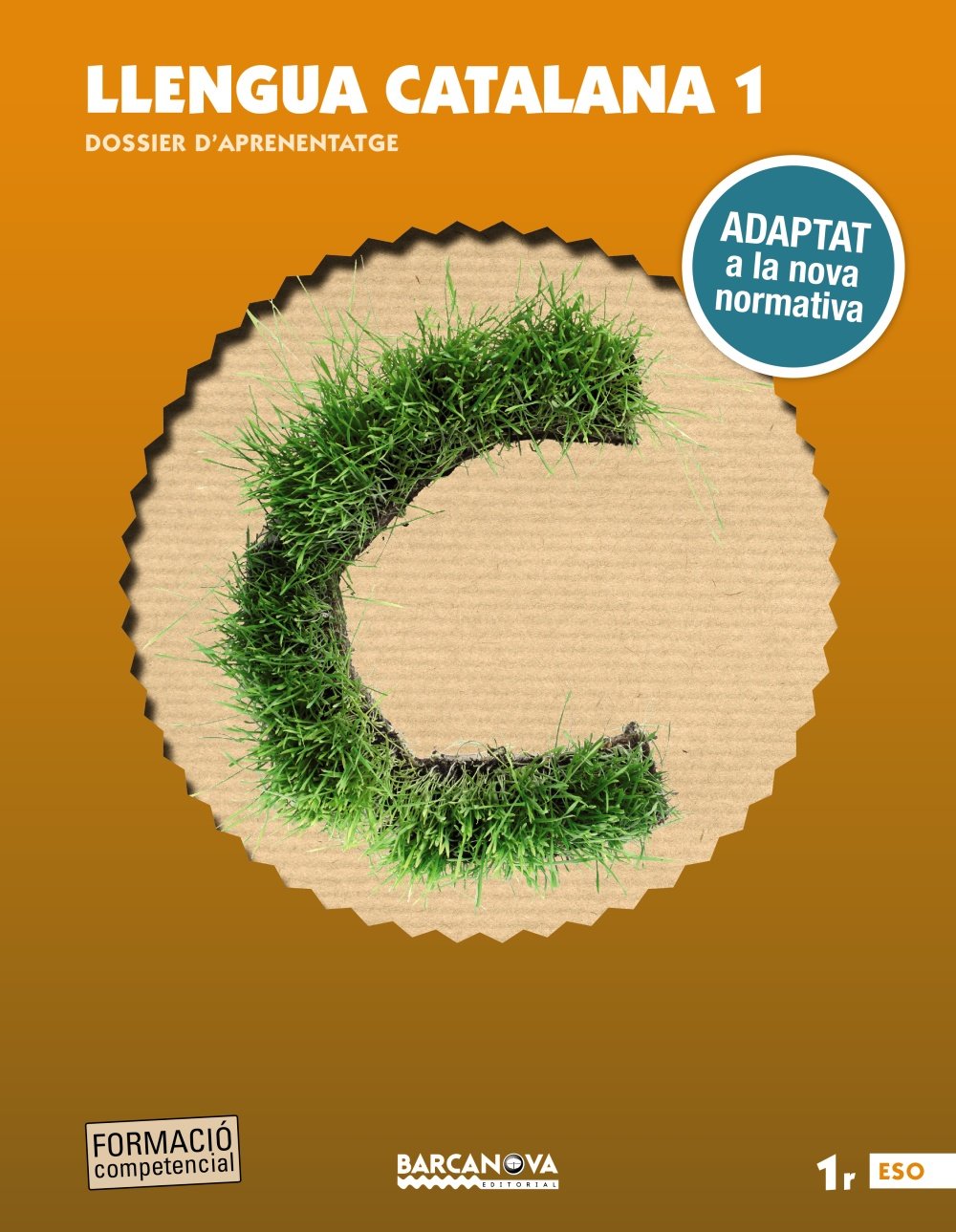Llengua catalana 1r ESO. Dossier d'aprenentatge: Adaptat a la nova normativa (Arrels) Learning & Reference