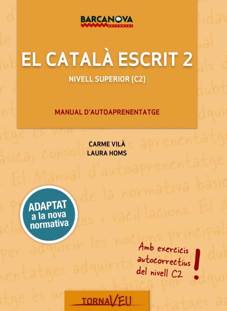 El Català escrit. Nivell Superior. C2 (Català per adults) Learning & Reference
