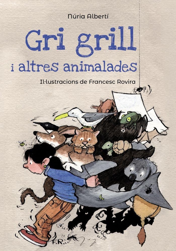 Gri grill i altres animalades (Llibres infantils i juvenils - Pluja de llibres +8) Social Sciences