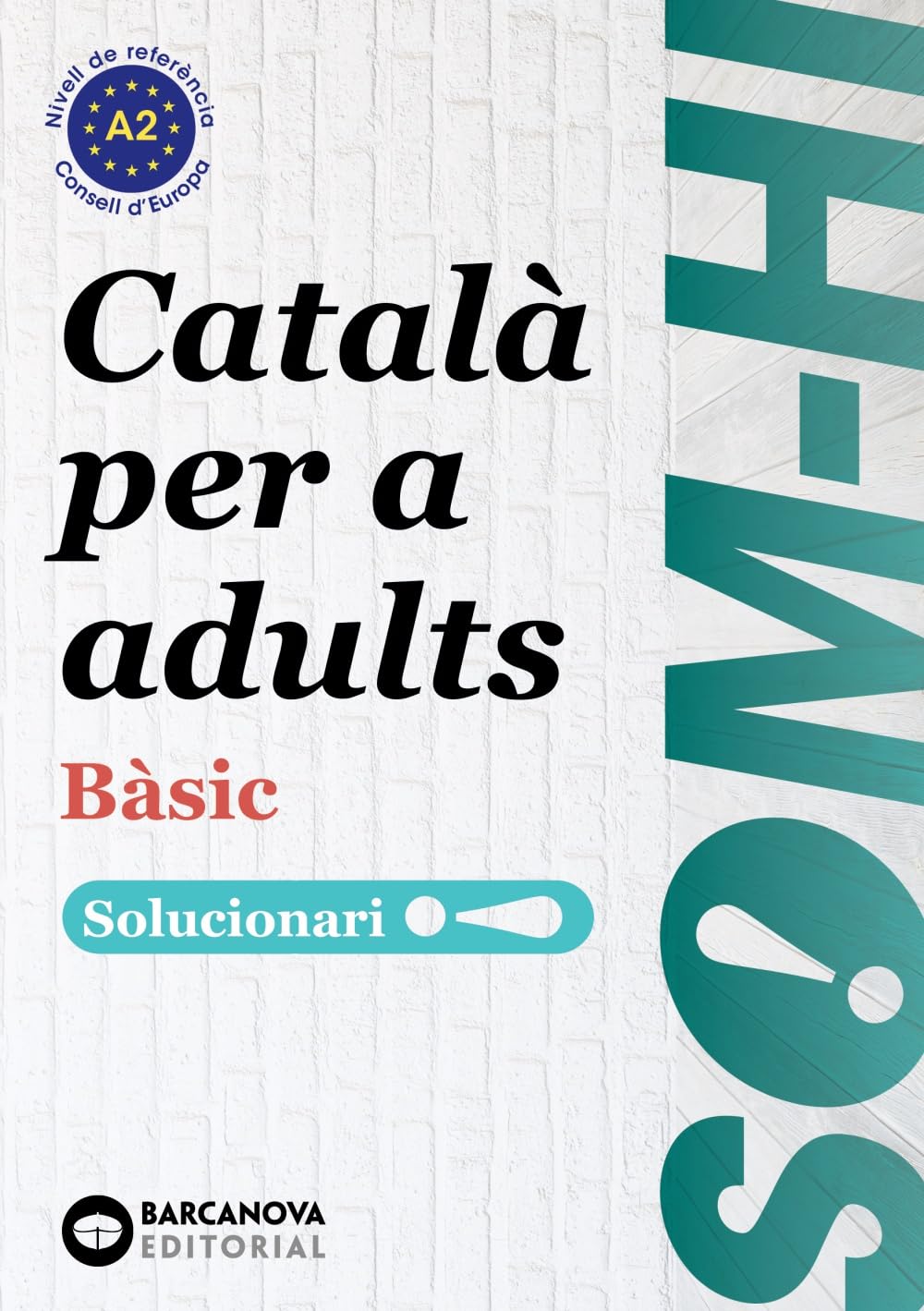 Som-hi! Bàsic 1-2-3 Català per a adults. Solucionari A2 (Català per adults) Learning & Reference