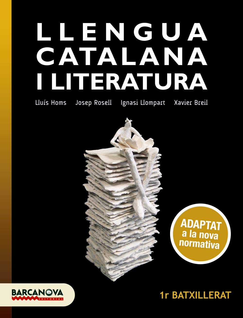 Llengua catalana i Literatura 1r Batxillerat. Llibre de l'alumne: Adaptat a la nova normativa book