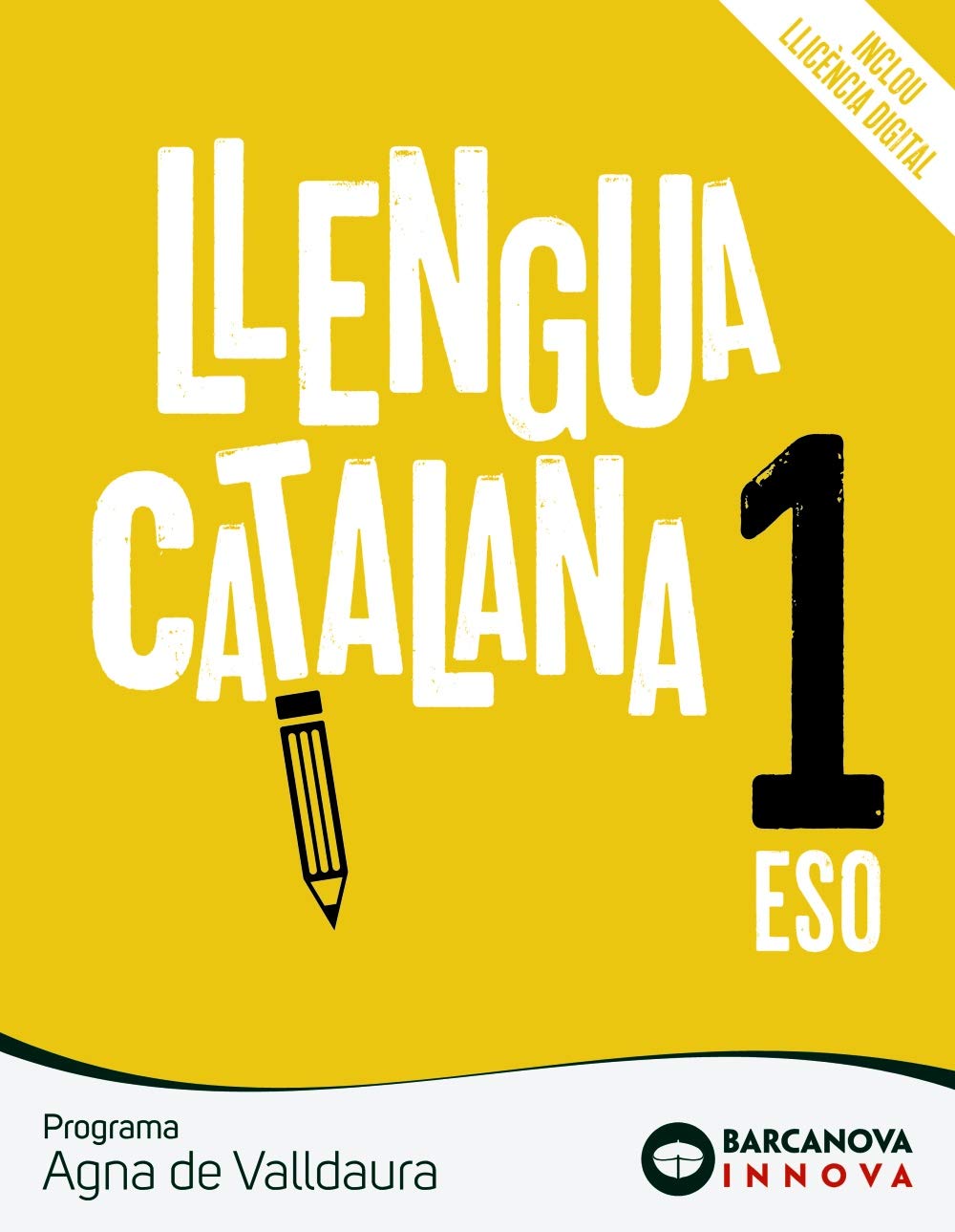 Agna de Valldaura 1 ESO. Llengua catalana: Novetat (Innova) Learning & Reference