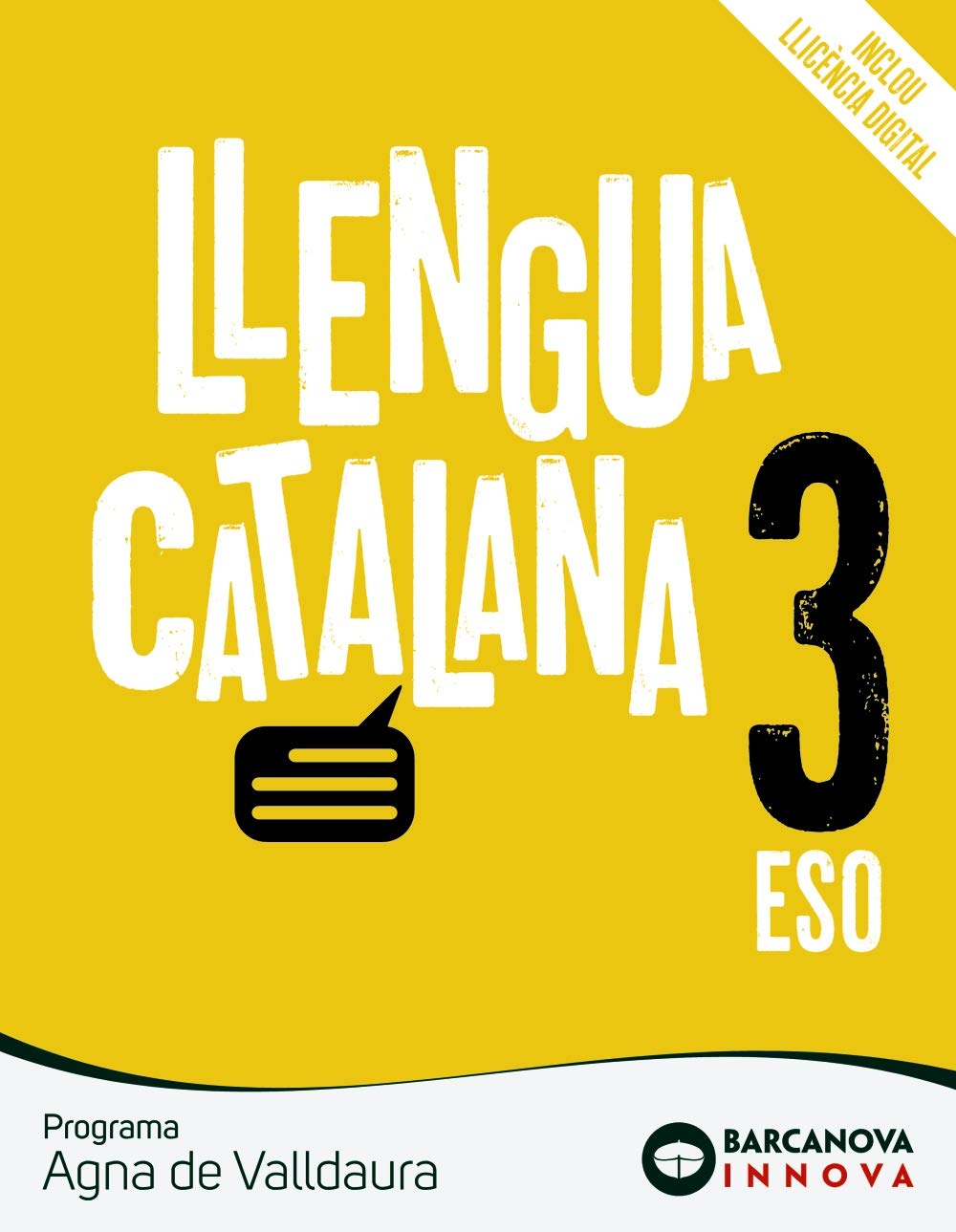 Agna de Valldaura 3 ESO. Llengua catalana: Novetat (Innova) Learning & Reference
