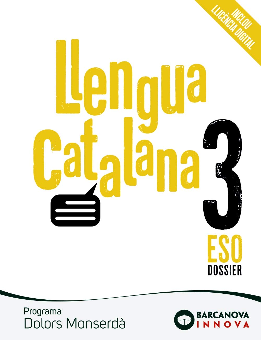 Dolors Monserdà 3 ESO. Llengua catalana: Novetat (Innova) Learning & Reference