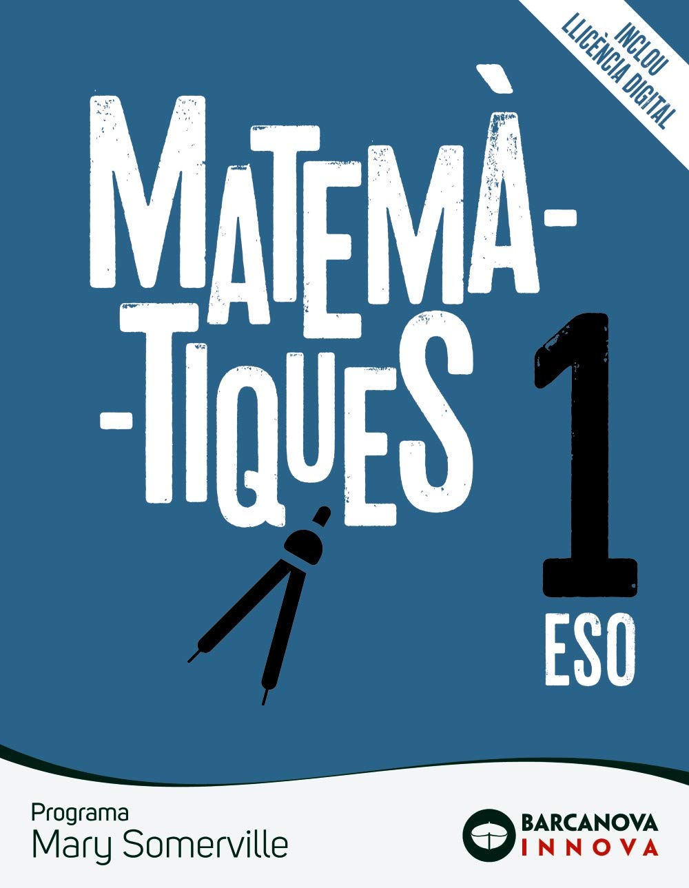 Mary Somerville 1 ESO. Matemàtiques: Novetat (Innova) Learning & Reference