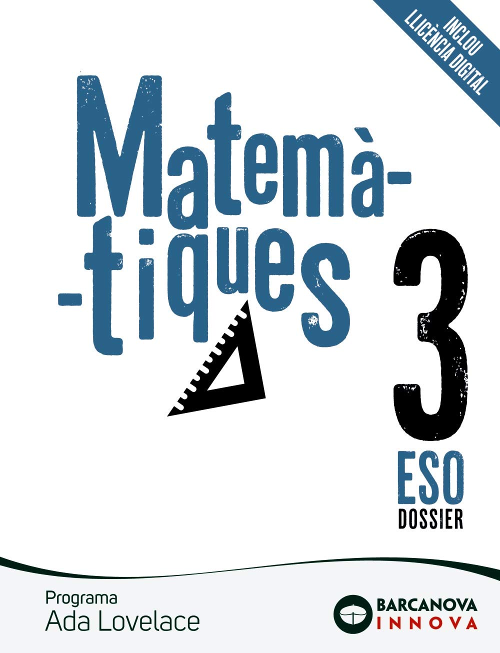Ada Lovelace 3 ESO. Matemàtiques: Novetat (Innova) Learning & Reference