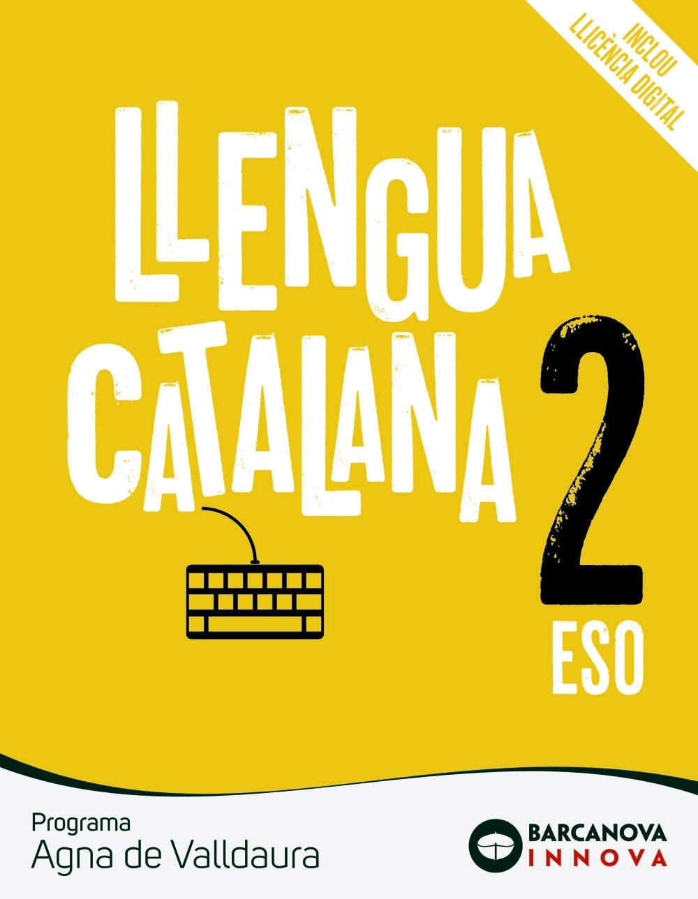 Agna de Valldaura 2 ESO. Llengua catalana: Novetat (Innova) Learning & Reference
