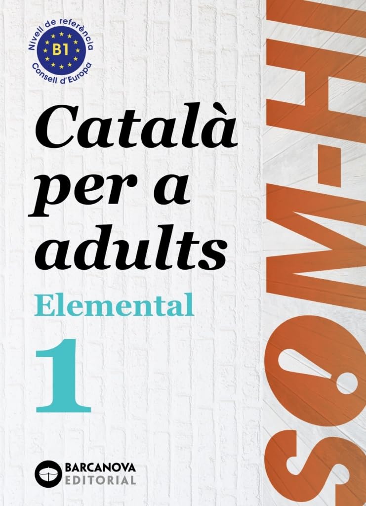 Som-hi! Elemental 1. Llengua catalana B1 (Català per adults) Learning & Reference