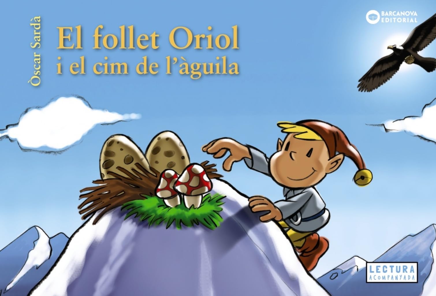 El follet Oriol i el cim de l'àguila (Llibres infantils i juvenils - Sopa de contes - El follet Oriol) Novels & Short Stories
