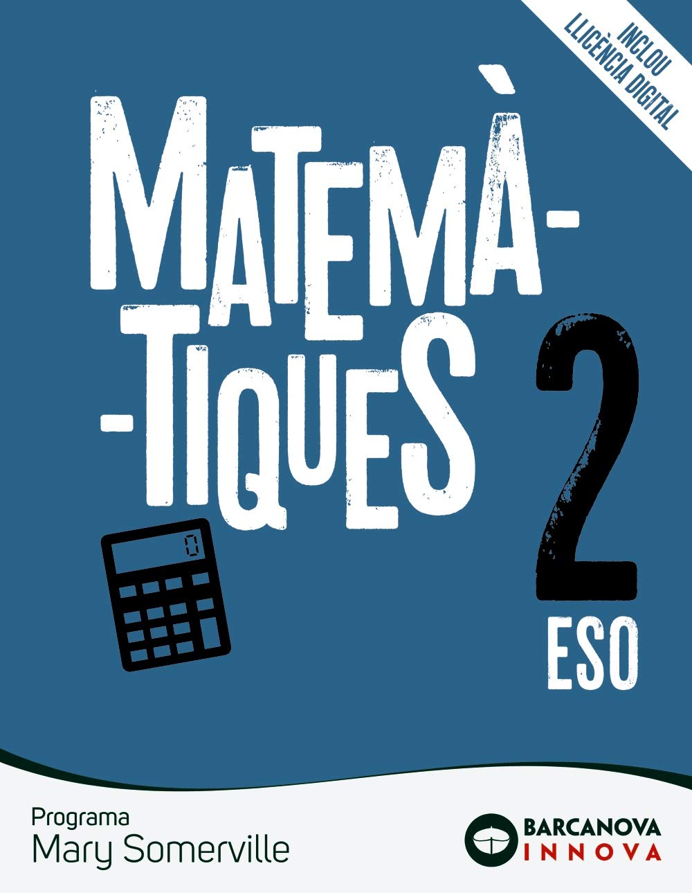 Mary Somerville 2 ESO. Matemàtiques (Innova) Learning & Reference