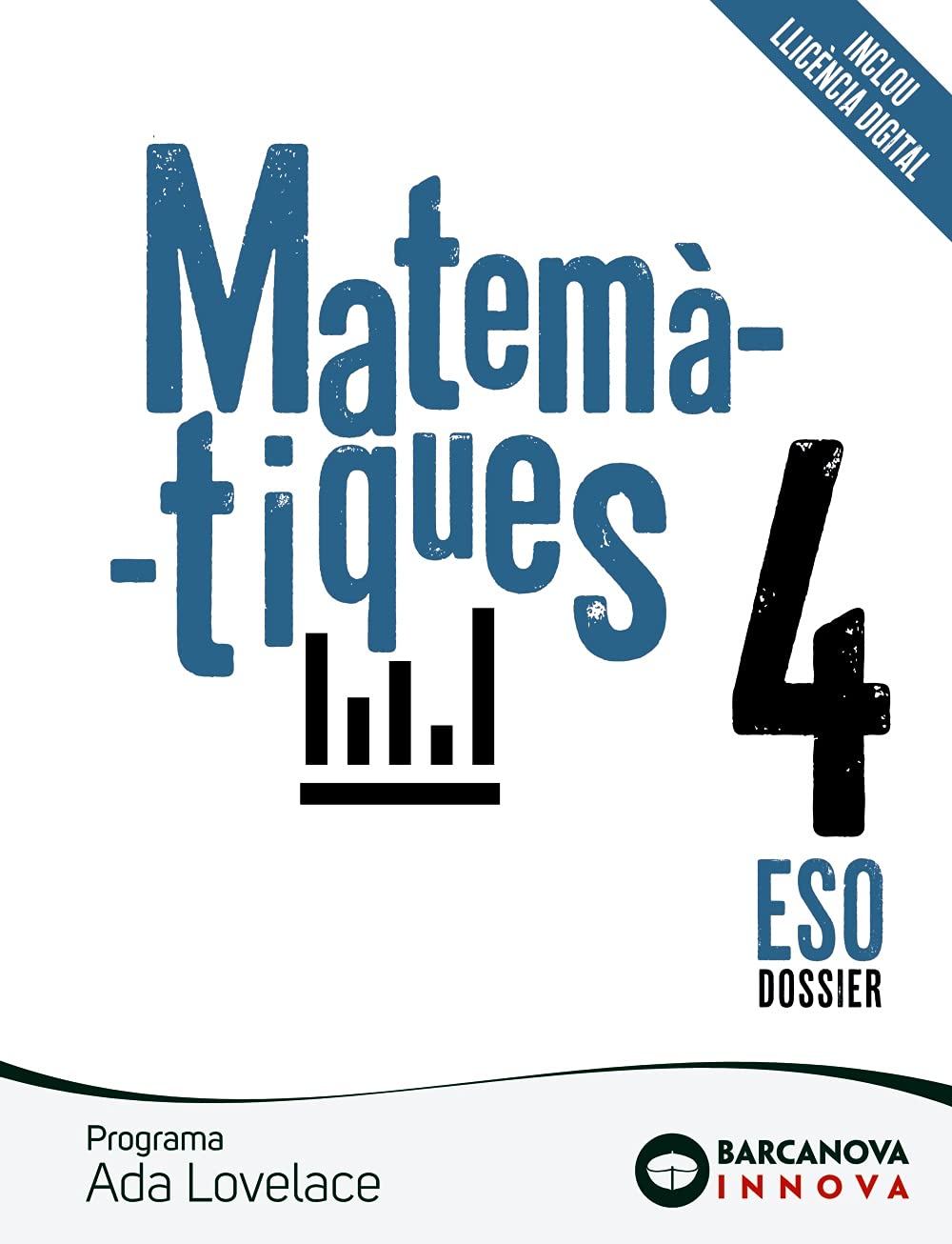 Ada Lovelace 4 ESO. Dossier. Matemàtiques (Innova) Learning & Reference