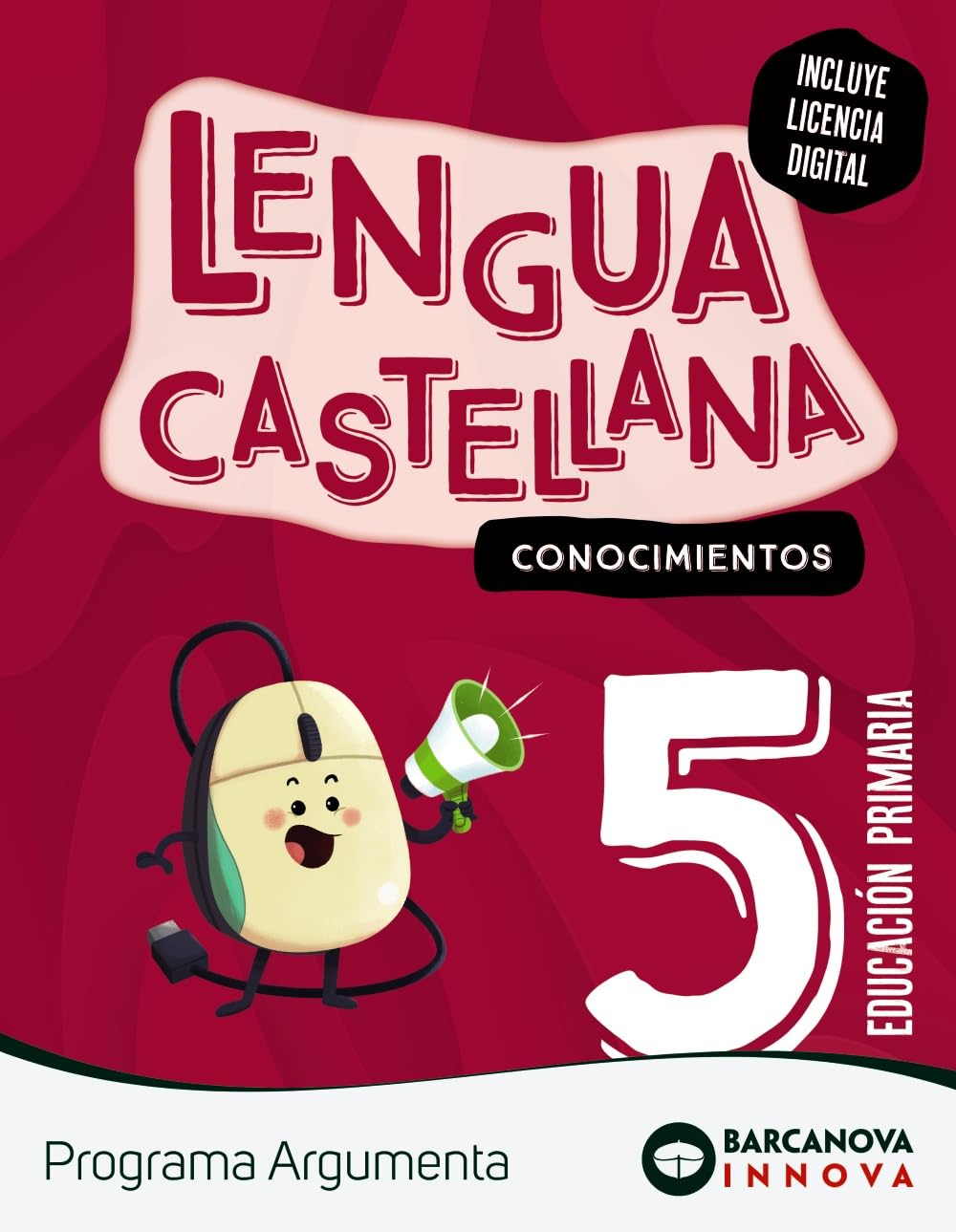 Argumenta 5. Lengua castellana. Conocimientos (Innova 2) Learning & Reference