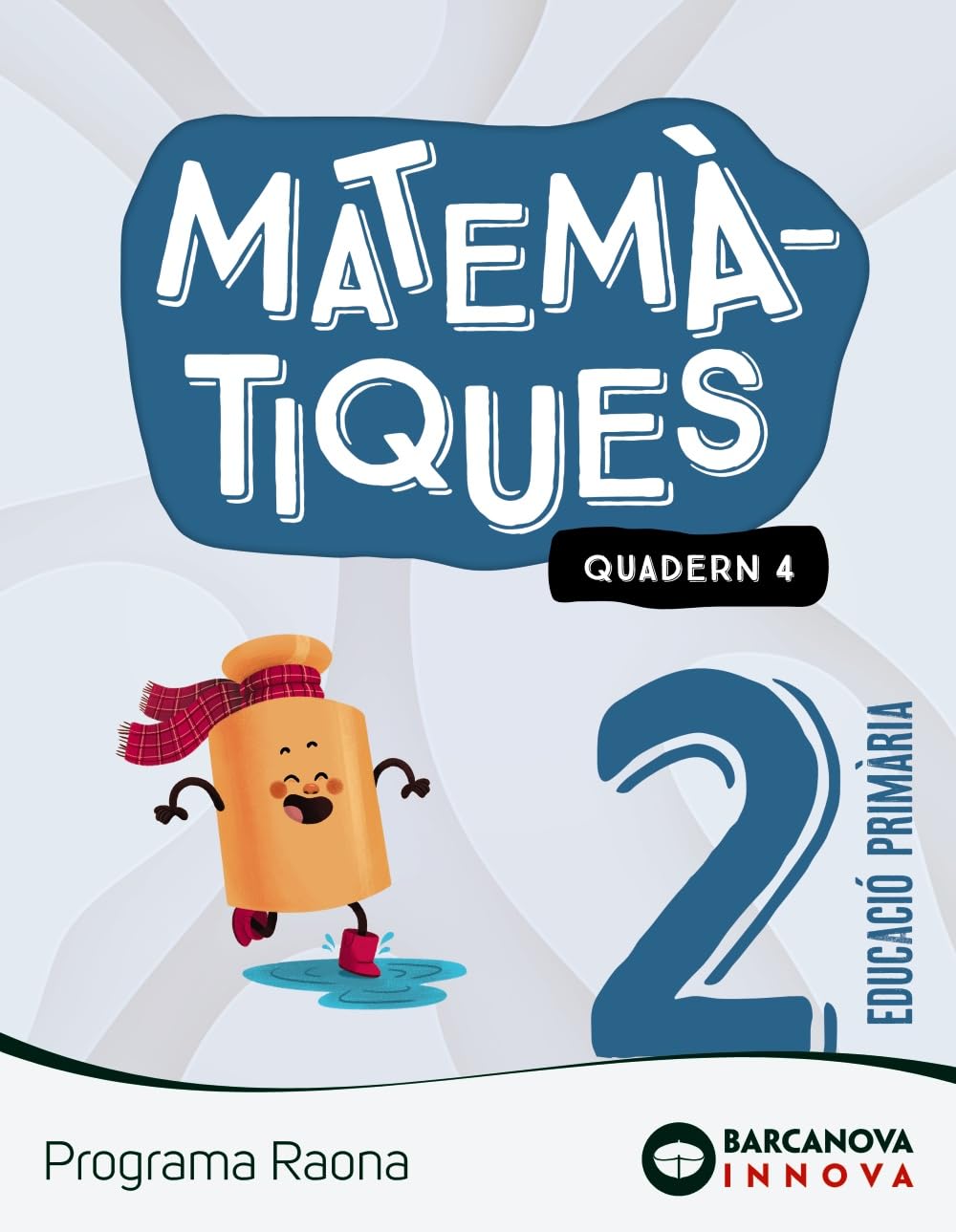 Raona 2. Matemàtiques. Quadern 4 (Innova 2) Learning & Reference