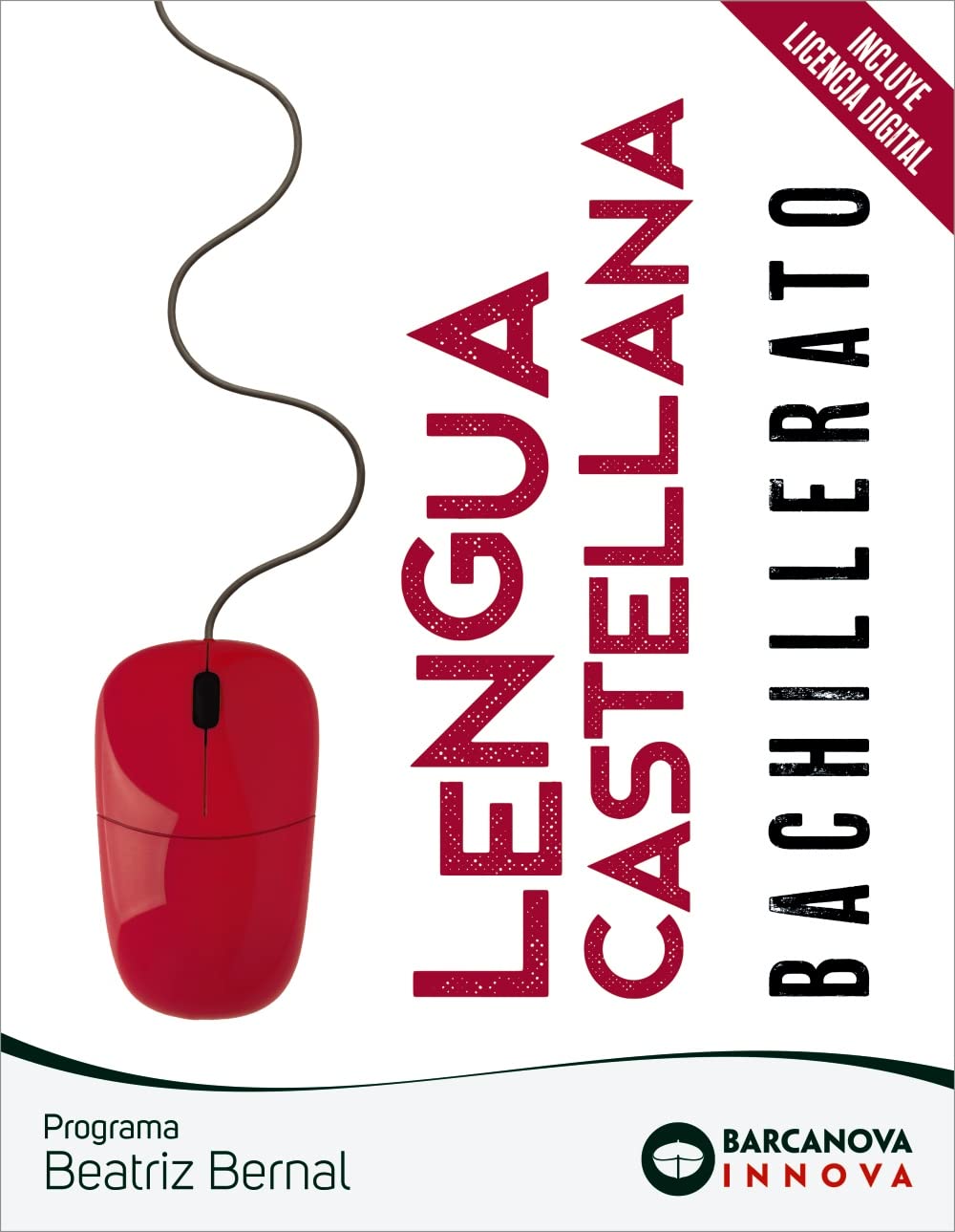 Beatriz Bernal Bachillerato. Lengua castellana (Innova) Learning & Reference