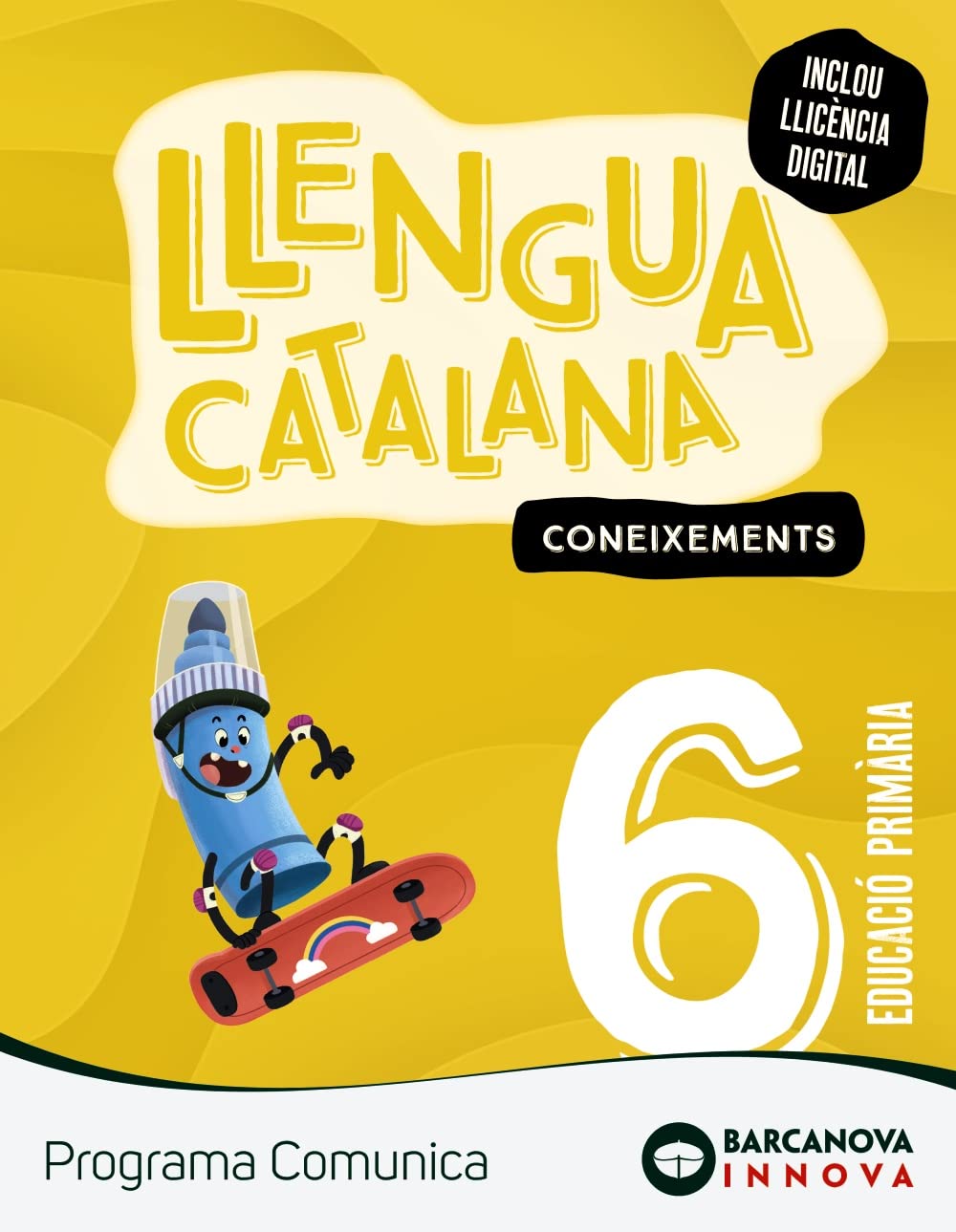 Comunica 6. Llengua catalana. Coxeixements (Innova 2) Learning & Reference