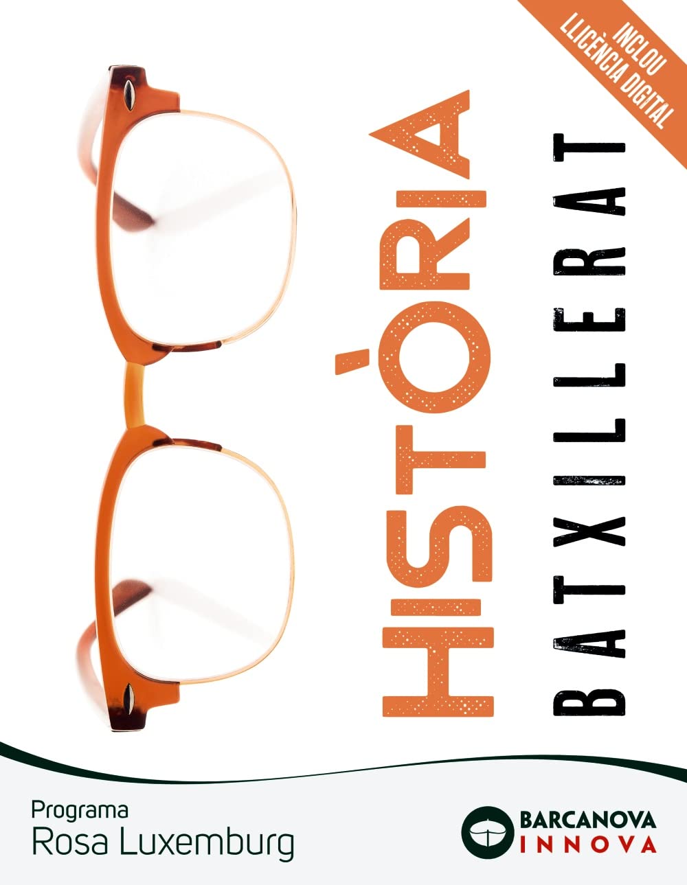 Rosa Luxemburg 2 Batxillerat. Història (Innova) Learning & Reference