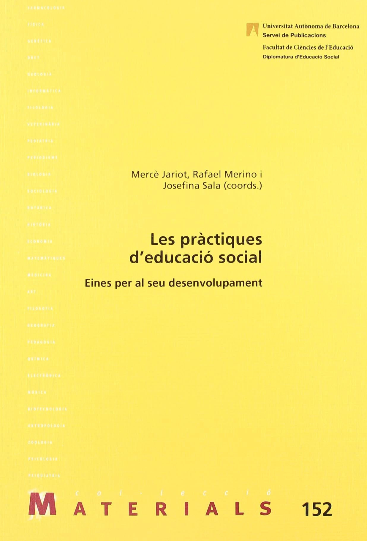 Les pràctiques d'educació social : eines per al seu desenvolupament Social Sciences