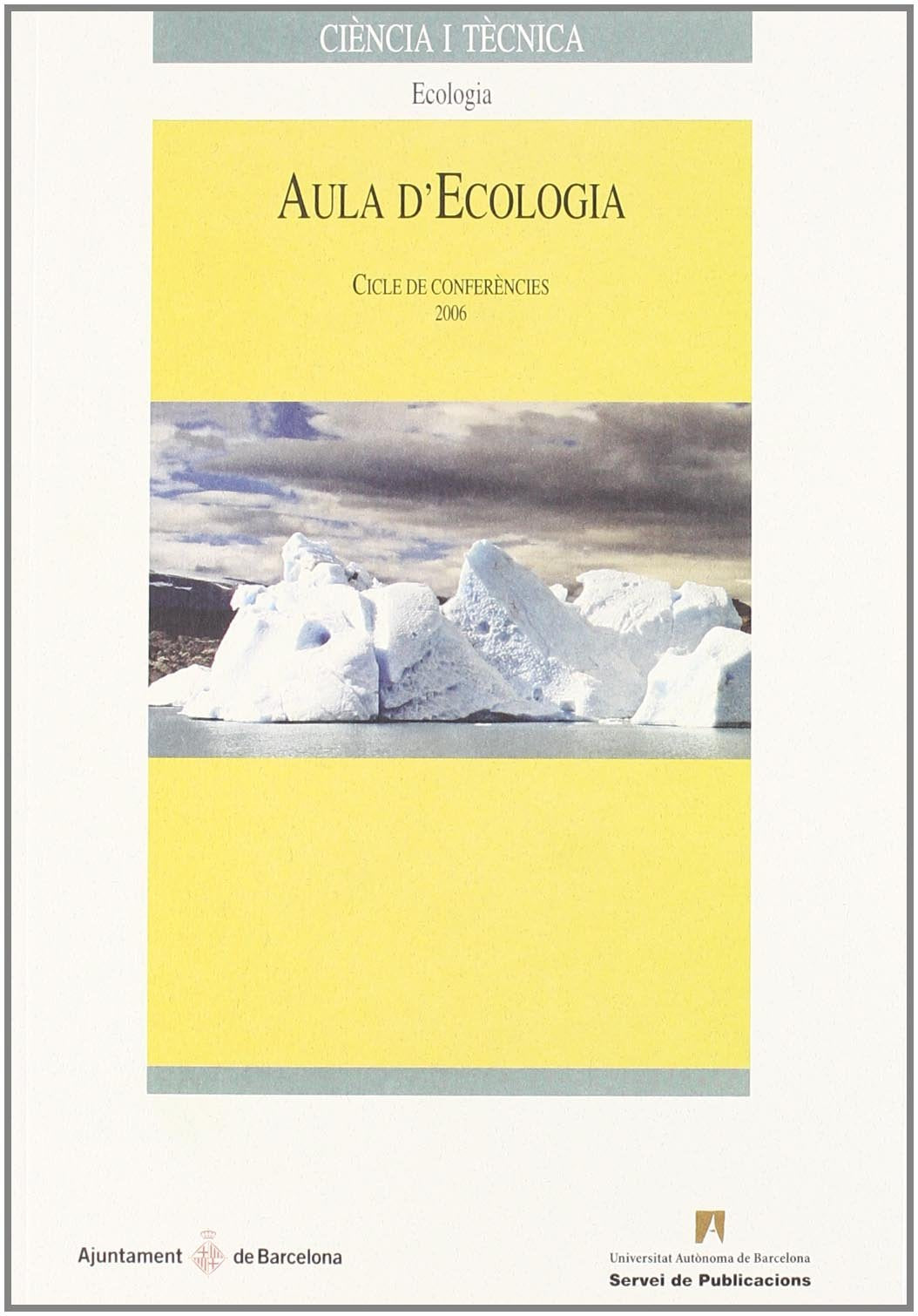 Aula d'ecologia : cicles de conferències 2006 Mathematics