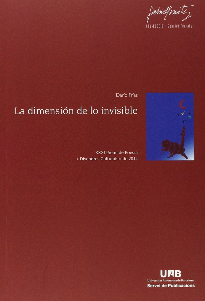 La dimensión de lo invisible: XXXI Premi de Poesia Divendres culturals de 2014 book
