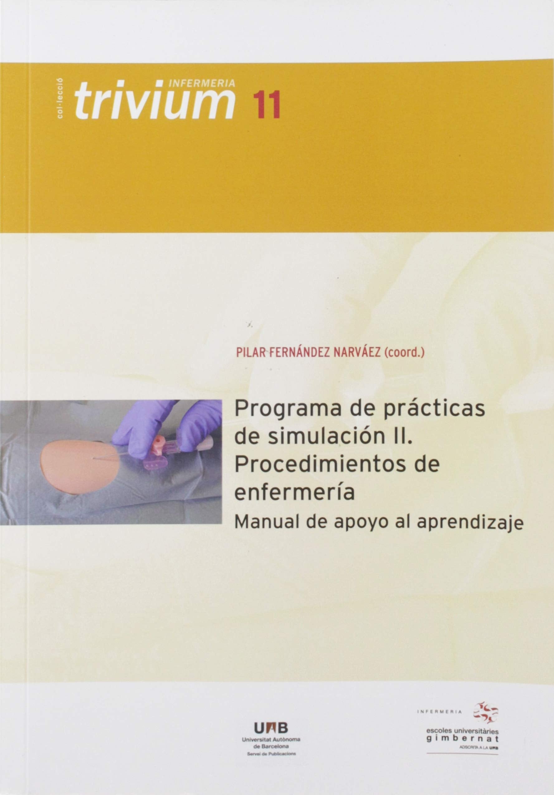 Programa de prácticas de simulación II: Procedimientos de infermería. Manual de apoyo al aprendizaje book