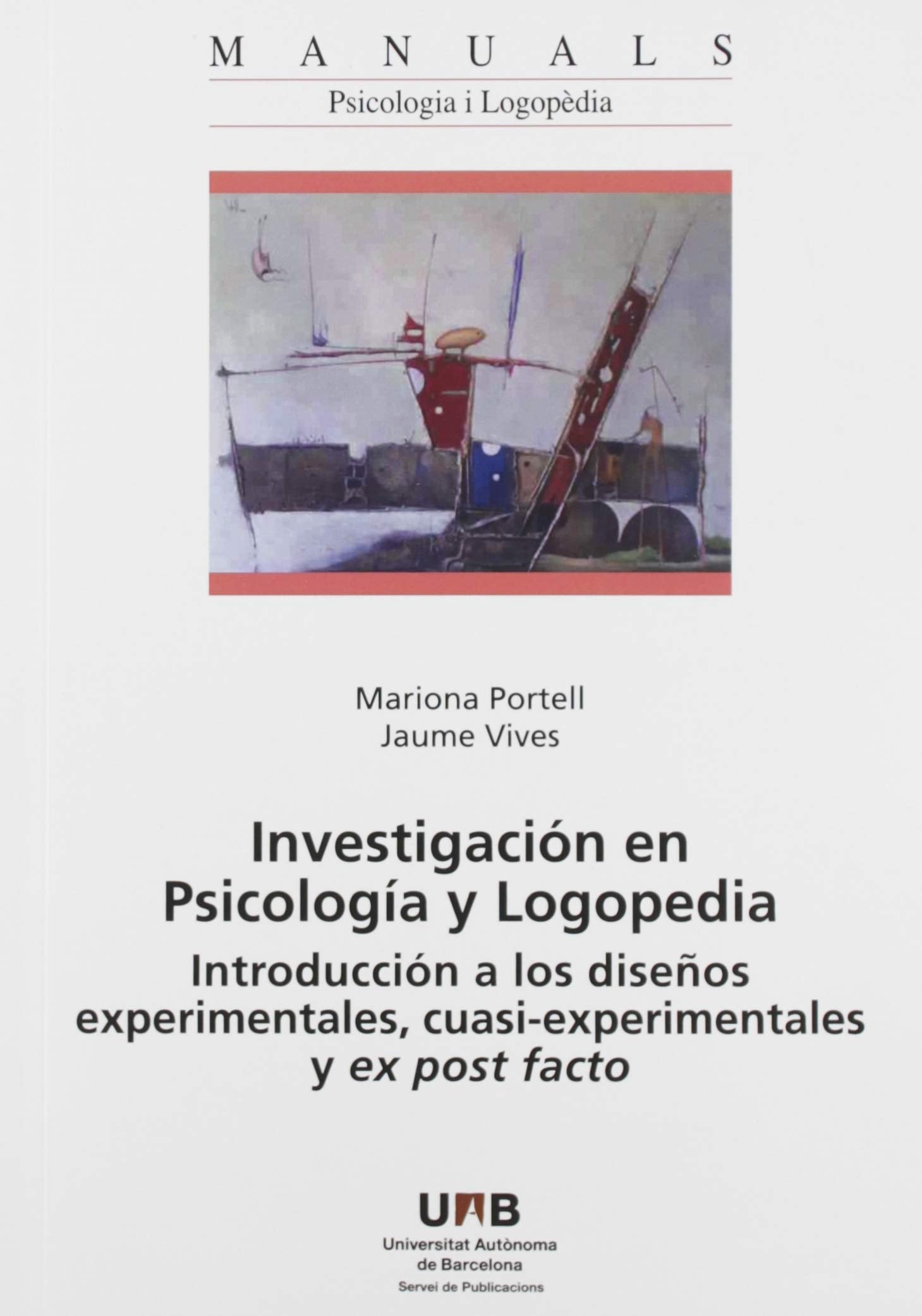 Investigación en Psicología y Logopedia: Introducción a los diseños experimentales, cuasi-experimentales y ex post facto book