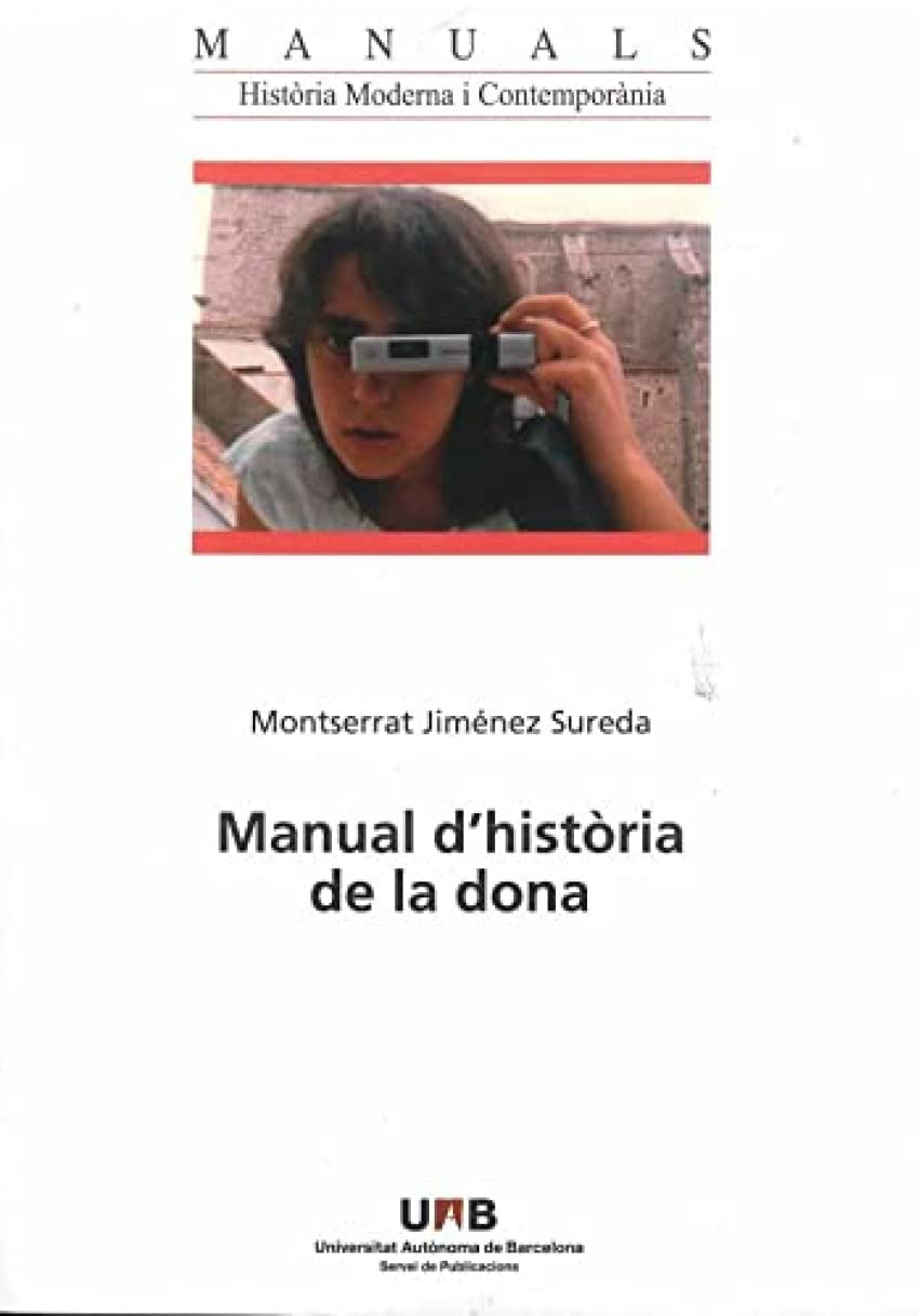Manual d'història de la dona : manifest per a un futur millor Politics & History