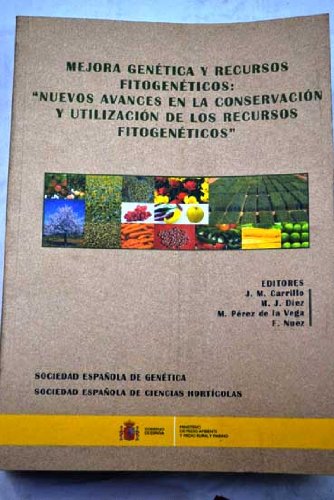 MEJORA GENETICA Y RECURSOS FITOGENETICOS (Les ales esteses) Books