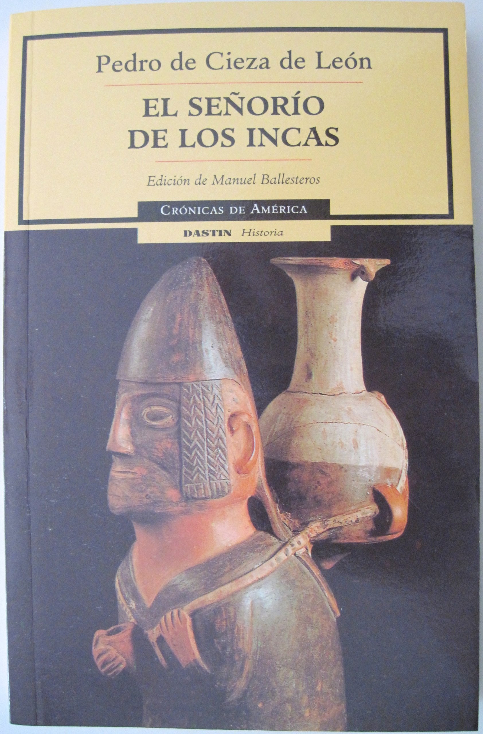 El senorio de los Incas/The control of the Incas (Cronicas de America) Politics & History