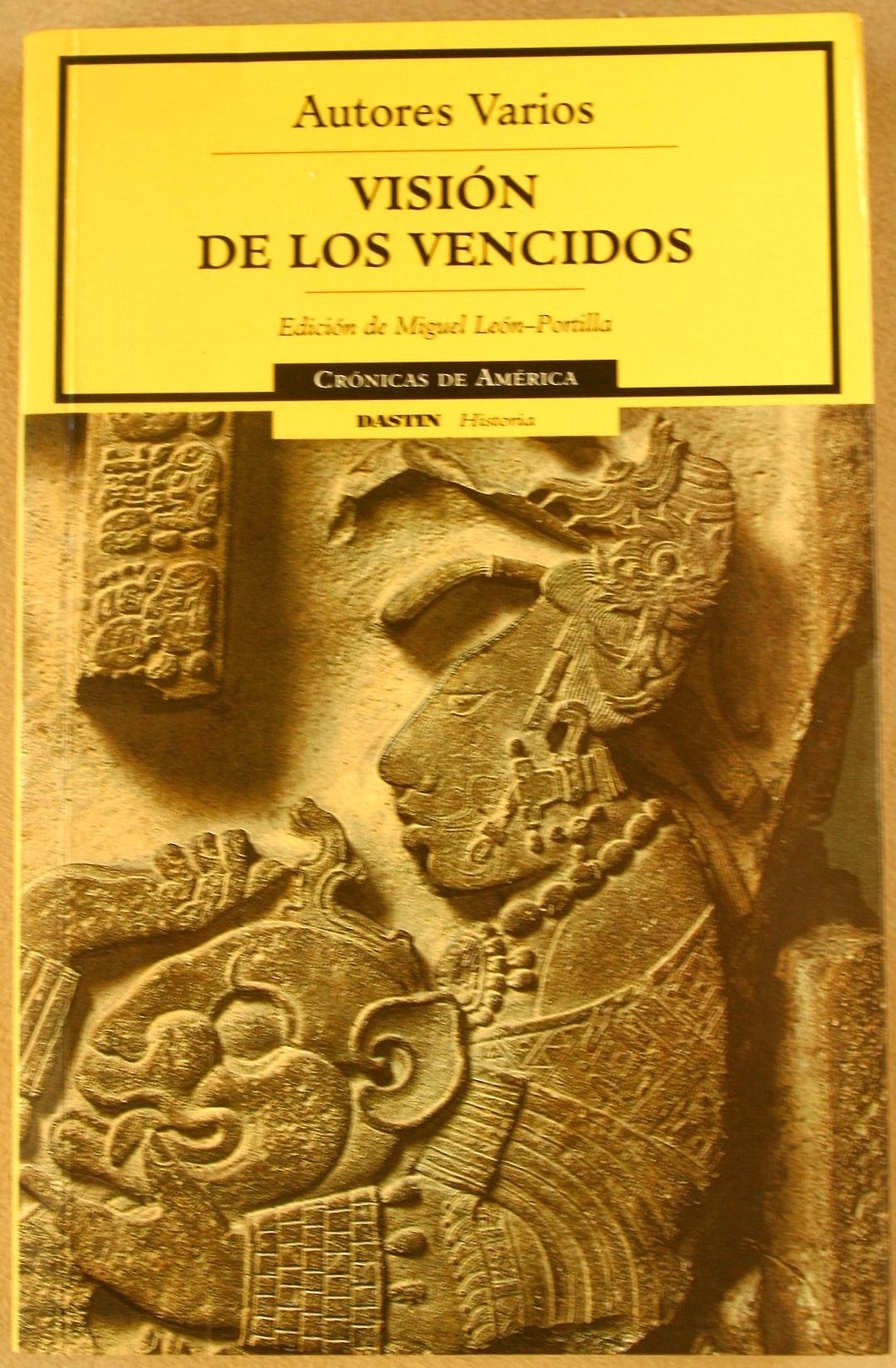 Vision de los vencidos/Visions of the defeated (Cronicas de America) Politics & History