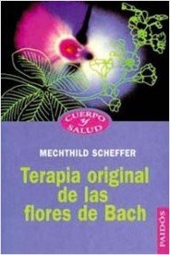 Terapia original de las flores de Bach / Original Therapy Bach Flowers Health, Nutrition & Fitness