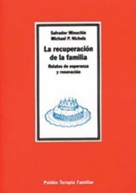 La recuperación de la familia : relatos de esperanza y renovación (Psicología Psiquiatría Psicoterapia, Band 1) Medicine