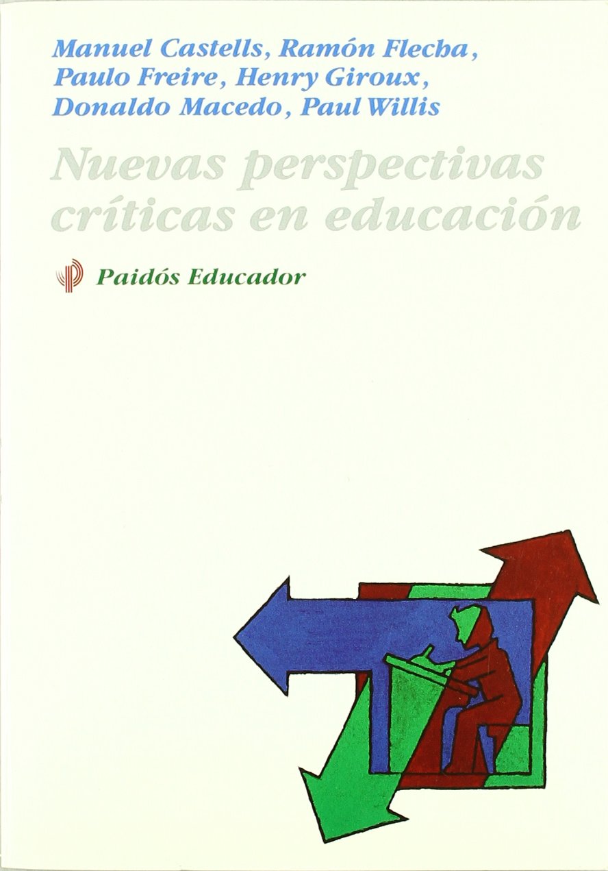 Nuevas perspectivas críticas en educación (Educador, Band 1) Books