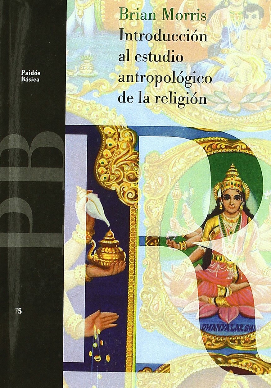 Introducción al estudio antropológico de la religión (Básica, Band 75) Books