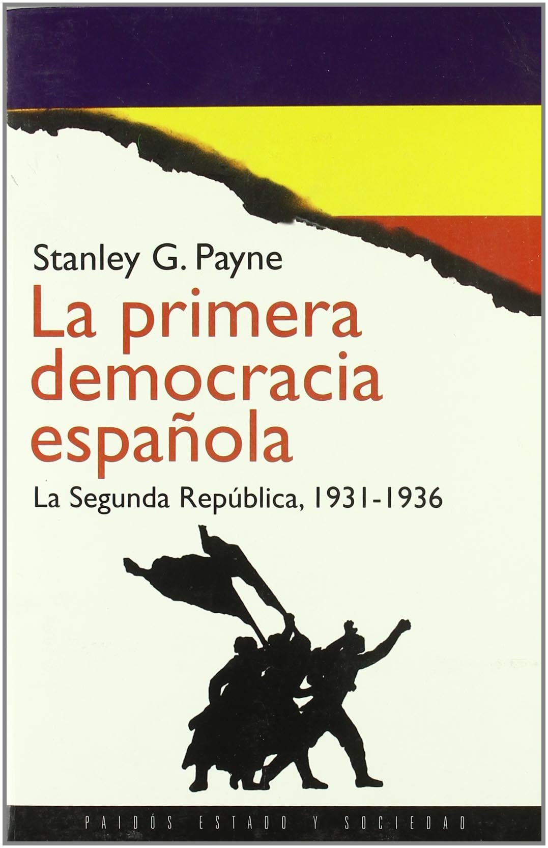 La primera democracia española : la Segunda República, 1931-1936 (Estado y Sociedad, Band 1) Books