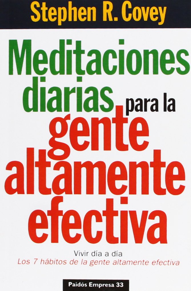 Meditaciones diarias para la gente altamente efectiva : vivir día a día. Los 7 hábitos de la gente altamente efectiva: Vivir día a día. Los siete ... la gente altamente efectiva (Empresa, Band 1) Poetry