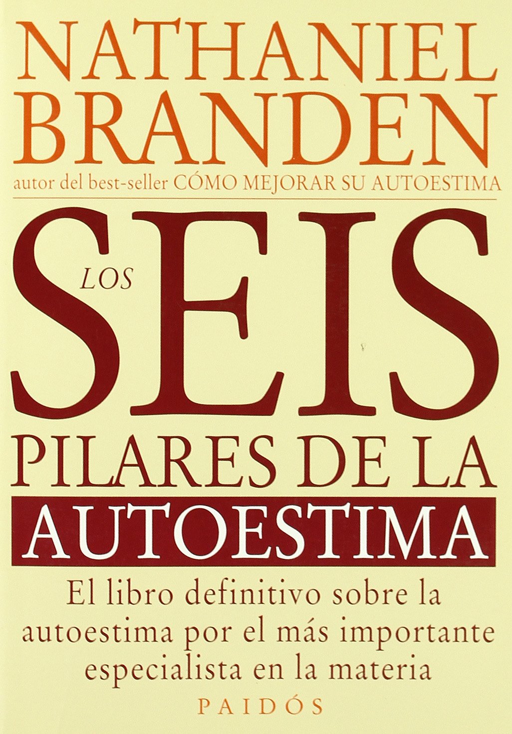 Los seis pilares de la autoestima / The Six Pillars of Self Esteem Psychology