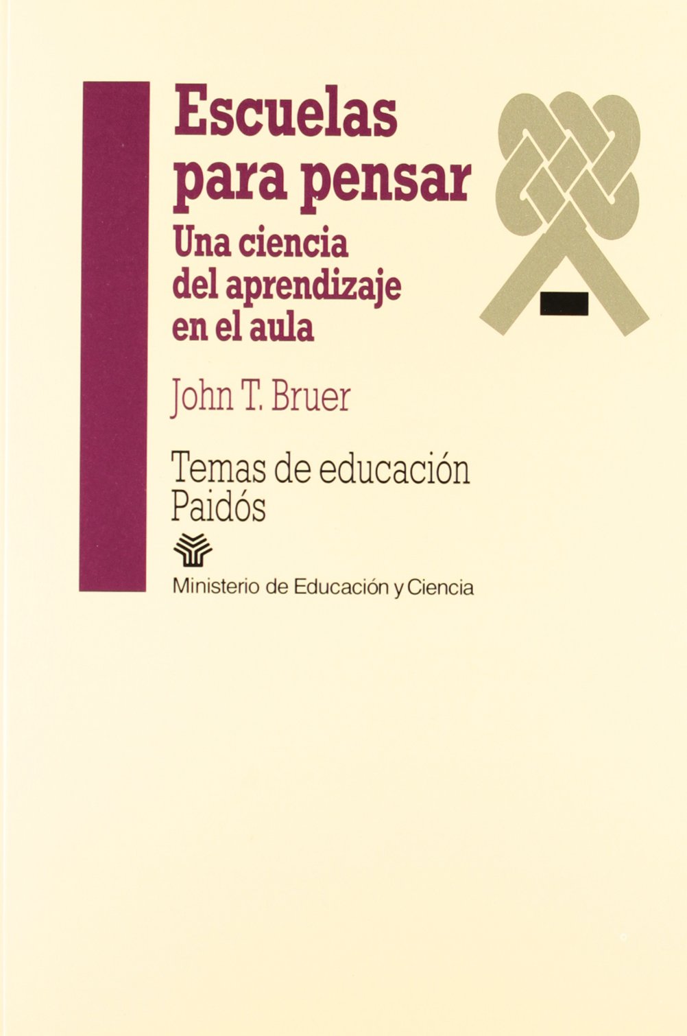 Escuelas Para Pensar/ Schools for Thought: Una Ciencia Del Aprendizaje En El Aula / a Science of Learning in the Classroom book