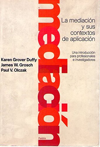 La mediación y sus contextos de aplicación : una introducción para profesionales e investigadores Social Sciences