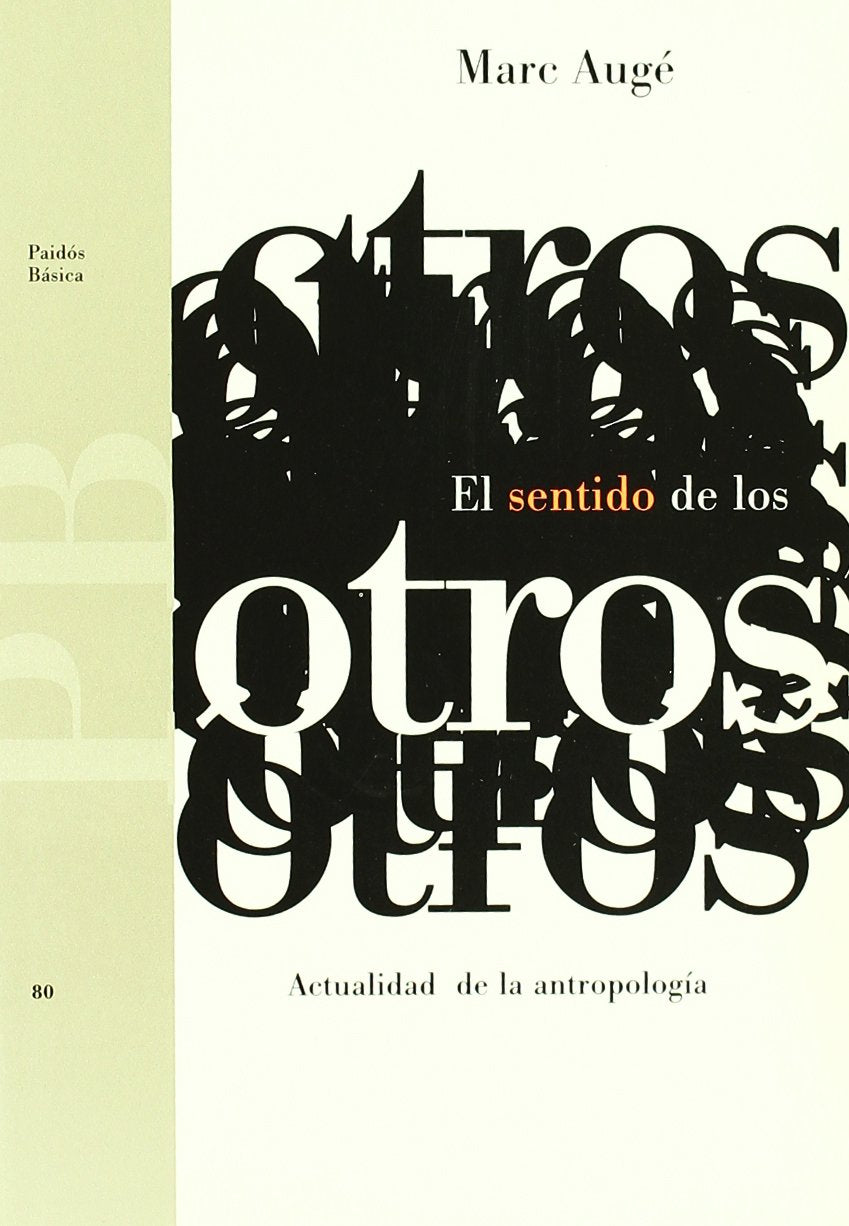 El sentido de los otros : actualidad de la antropología (Básica, Band 1) Books