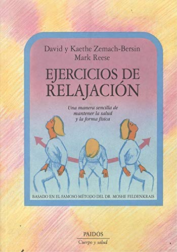 Ejercicios de relajacion/ Relaxercise: Una manera sencilla de mantener la salud y la forma fisica/ The Easy New Way to Health and Fitness book
