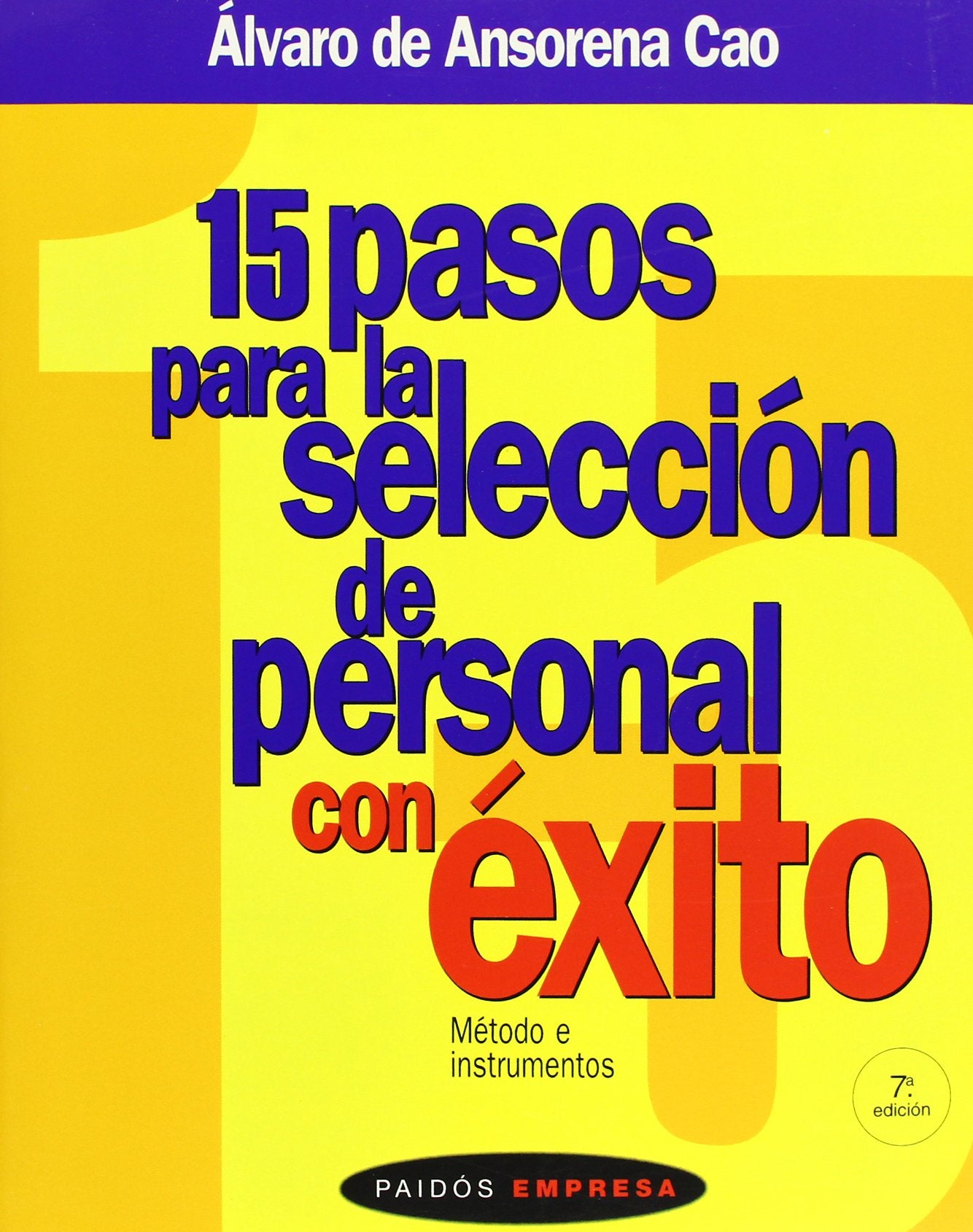 15 pasos para la selección de personal con éxito : método e instrumentos (Empresa, Band 1) Business, Finance & Career