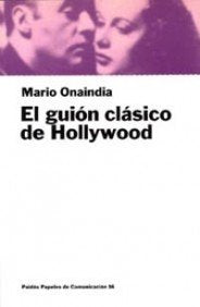 Onaindia, M: Guión clásico de Hollywood Media & Communication